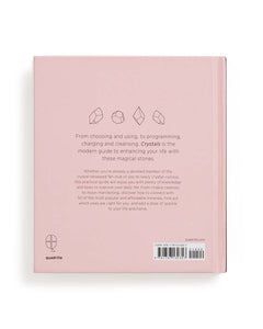 Crystals: The Modern Guide To Crystal Healing