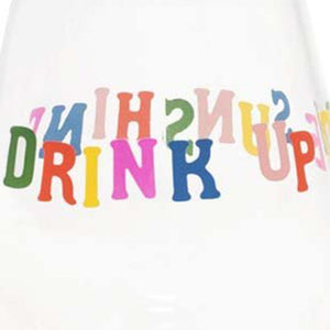 Party On Wine Glass - Drink Up The Sunshine